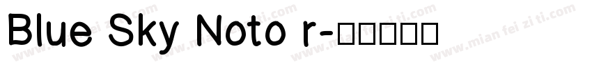 Blue Sky Noto r字体转换